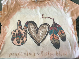 T-shirt Peace,Love, Native Blood